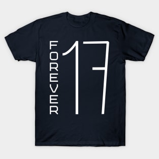 Forever 17 T-Shirt